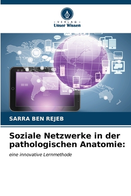 Soziale Netzwerke in der pathologischen Anatomie - Ben Rejeb, Sarra