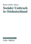 Sozialer Umbruch in Ostdeutschland - Gei?ler, Rainer (Editor)