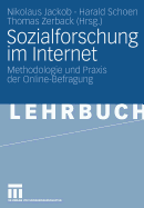 Sozialforschung Im Internet: Methodologie Und Praxis Der Online-Befragung