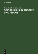 Sozialismus in Theorie Und PRAXIS: Festschrift F?r Richard Lwenthal Zum 70. Geburtstag Am 15. April 1978