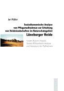 Soziokonomische Analyse Von Pflegema?nahmen Zur Erhaltung Von Heidelandschaften Im Naturschutzgebiet L?neburger Heide