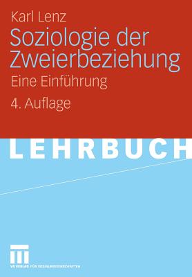 Soziologie Der Zweierbeziehung: Eine Einfuhrung - Lenz, Karl