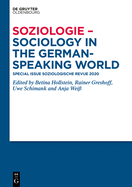 Soziologie - Sociology in the German-Speaking World: Special Issue Soziologische Revue 2020