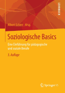 Soziologische Basics: Eine Einfuhrung Fur Padagogische Und Soziale Berufe