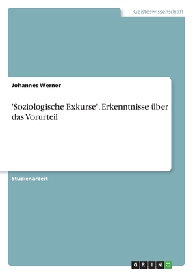 'Soziologische Exkurse'. Erkenntnisse ber das Vorurteil - Werner, Johannes