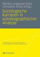 Soziologische Karrieren in Autobiographischer Analyse - Jungbauer-Gans, Monika (Editor), and Gross, Christiane (Editor)