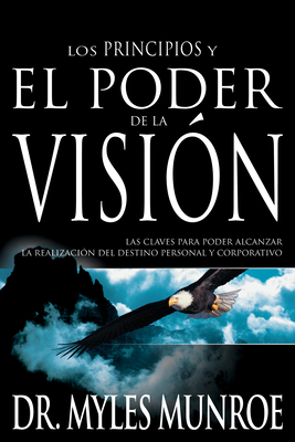 Sp-Principles and Power of Vision - Munroe, Myles, Dr.