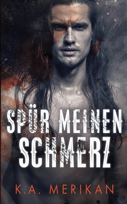 Sp?r meinen Schmerz - Melzer, Xenia (Translated by), and Merikan, K a