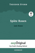 Sp?te Rosen / Late Roses (with audio) - Ilya Frank's Reading Method: Unabridged original text