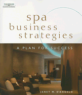 Spa Business Strategies: A Plan for Success