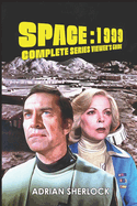 Space: 1999 Complete Series Viewer's Guide: Collector's Edition