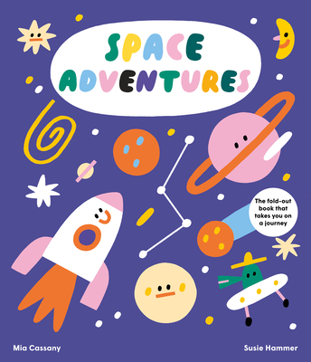 Space Adventures: The Fold-Out Book That Takes You on a Journey - Cassany, Mia