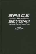 Space and Beyond: The Frontier Theme in Science Fiction