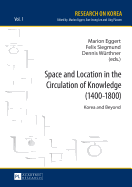 Space and Location in the Circulation of Knowledge (1400-1800): Korea and Beyond