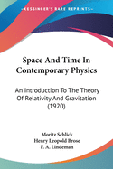 Space And Time In Contemporary Physics: An Introduction To The Theory Of Relativity And Gravitation (1920)