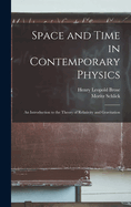 Space and Time in Contemporary Physics: An Introduction to the Theory of Relativity and Gravitation