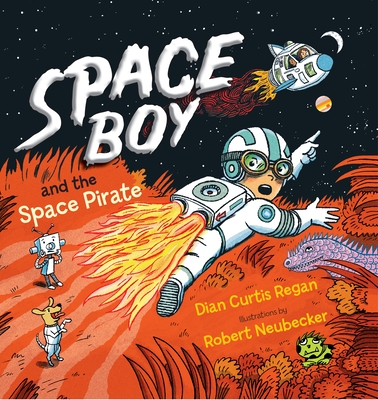 Space Boy and the Space Pirate - Regan, Dian Curtis