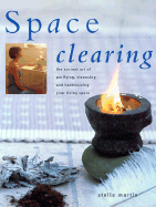 Space Clearing - Mills, Peter, and Martin, Stella, and Morningstar, Sally