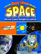 Space: Discover Science Through Facts and Fun