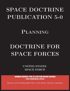 Space Doctrine Publication 5-0: Doctrine for Space Forces