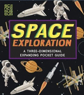 Space Exploration: A Three-Dimensional Expanding Pocket Guide