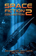 Space Fiction Collection 2: Selected Stories about Space, Aliens and the Future