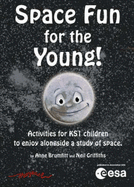 Space Fun for the Young: Activities for KS1 Children