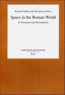 Space in the Roman World: Its Perception and Presentation