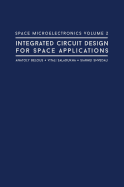 Space Microelectronics Volume 2: Integrated Circuit Design for Space Applications