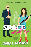 Space Oddities-- Bodenkontrolle an Major Cutie: eine sexy romantische Komdie