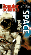 Space (Popular Science Mini Guides) - Graham, Ian, and Friedman-Fairfax Publishing (Creator)