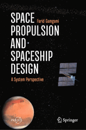 Space Propulsion and Spaceship Design: A System Perspective