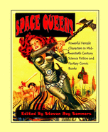 Space Queens: Powerful Female Characters in Mid-twentieth Century Science Fiction and Fantasy Comic Books