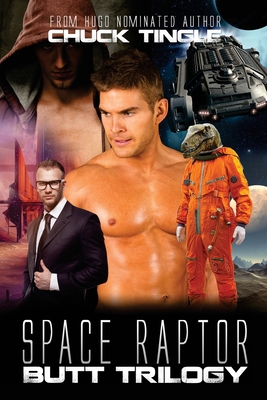 Space Raptor Butt Trilogy - Tingle, Chuck