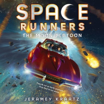 Space Runners #1: The Moon Platoon - Kraatz, Jeramey, and Paris, Andy (Read by)