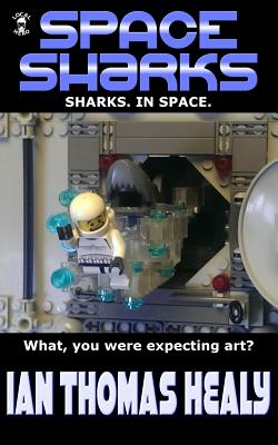 Space Sharks - Healy, Ian Thomas