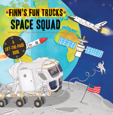 Space Squad: A Lift-The-Page Truck Book - Coyle, Finn