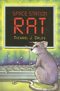 Space Station Rat - Daley, Michael J
