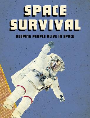 Space Survival: Keeping People Alive in Space - Klepeis, Alicia Z.