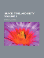 Space, Time, and Deity Volume 2