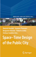Space-Time Design of the Public City