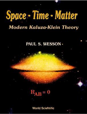 Space-Time-Matter: Modern Kaluza-Klein Theory - Wesson, Paul S