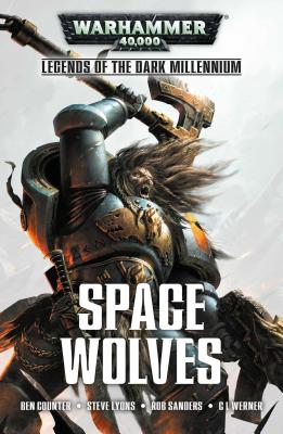 Space Wolves - Counter, Ben, and Sanders, Rob, and Lyons, Steve