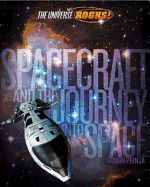 Spacecraft and the Journey Into Space. Raman Prinja - Prinja, Raman K