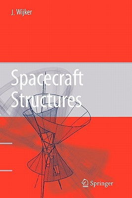 Spacecraft Structures - Wijker, J. Jaap