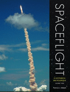 Spaceflight: A Historical Encyclopedia - Walsh, Patrick J