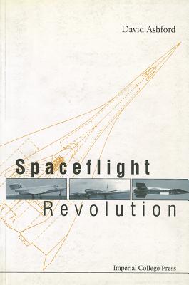 Spaceflight Revolution - Ashford, David