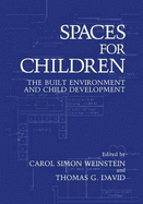 Spaces for Children - David, T G (Editor), and Weinstein, Carol Simon