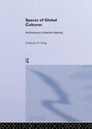 Spaces of Global Cultures: Architecture, Urbanism, Identity