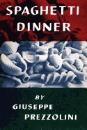 Spaghetti Dinner: (cooklore Reprint)